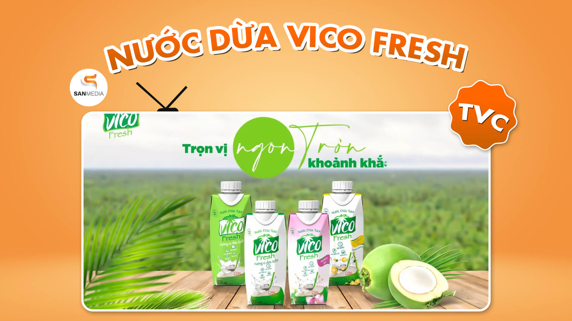 TVC QUẢNG CÁO - NƯỚC DỪA VICO FRESH