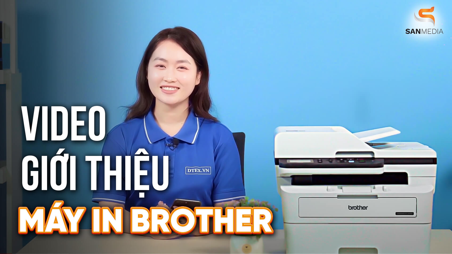 VIDEO GIỚI THIỆU SẢN PHẨM | MÁY IN BROTHER 