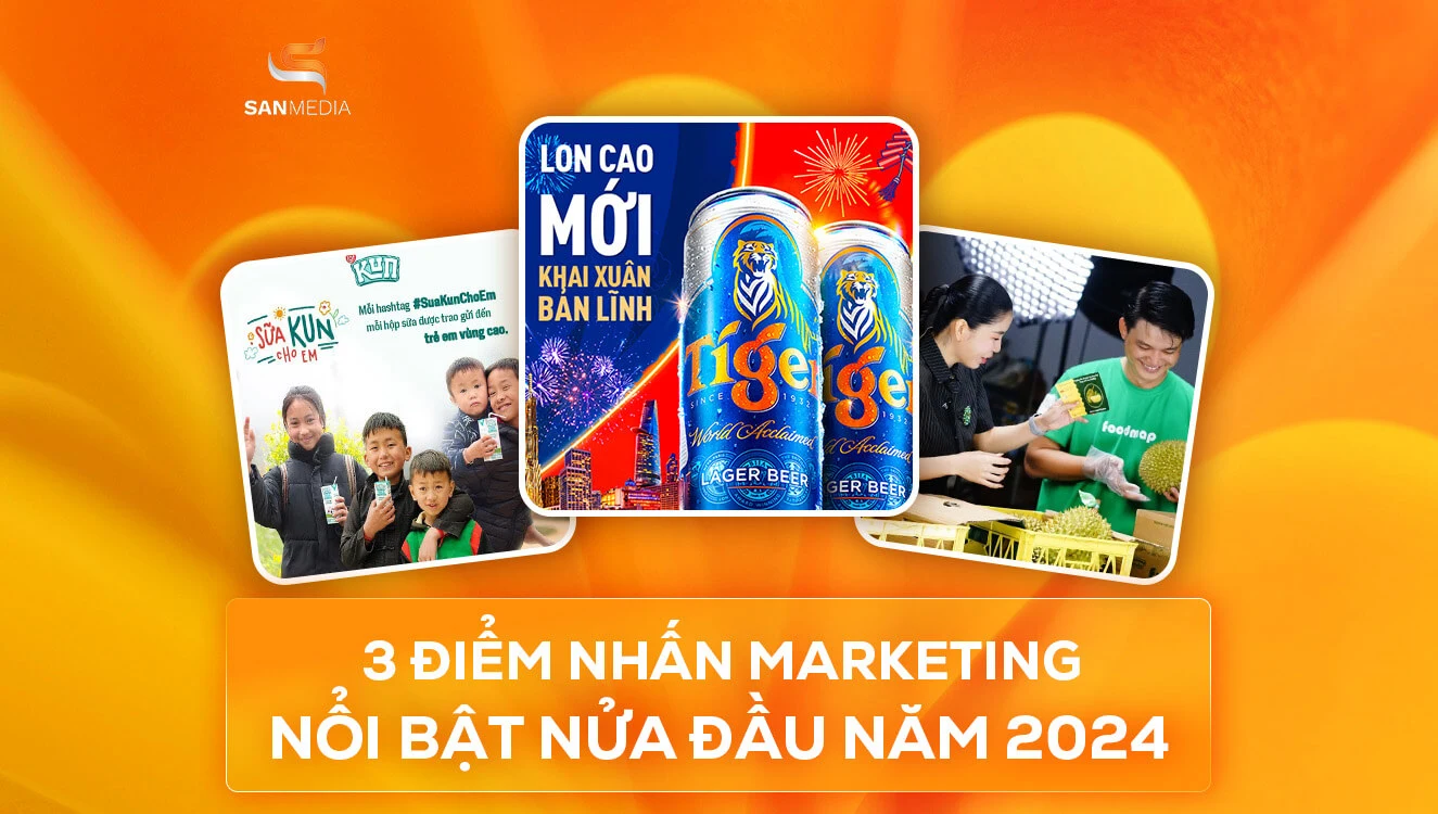 3 điểm nhấn Marketing nổi bật nửa đầu năm 2024 tại Việt Nam