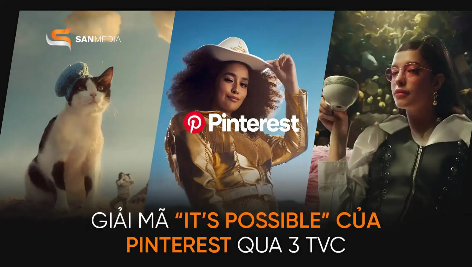 Giải mã “It’s Possible” của Pinterest qua 3 TVC quảng cáo ấn tượng