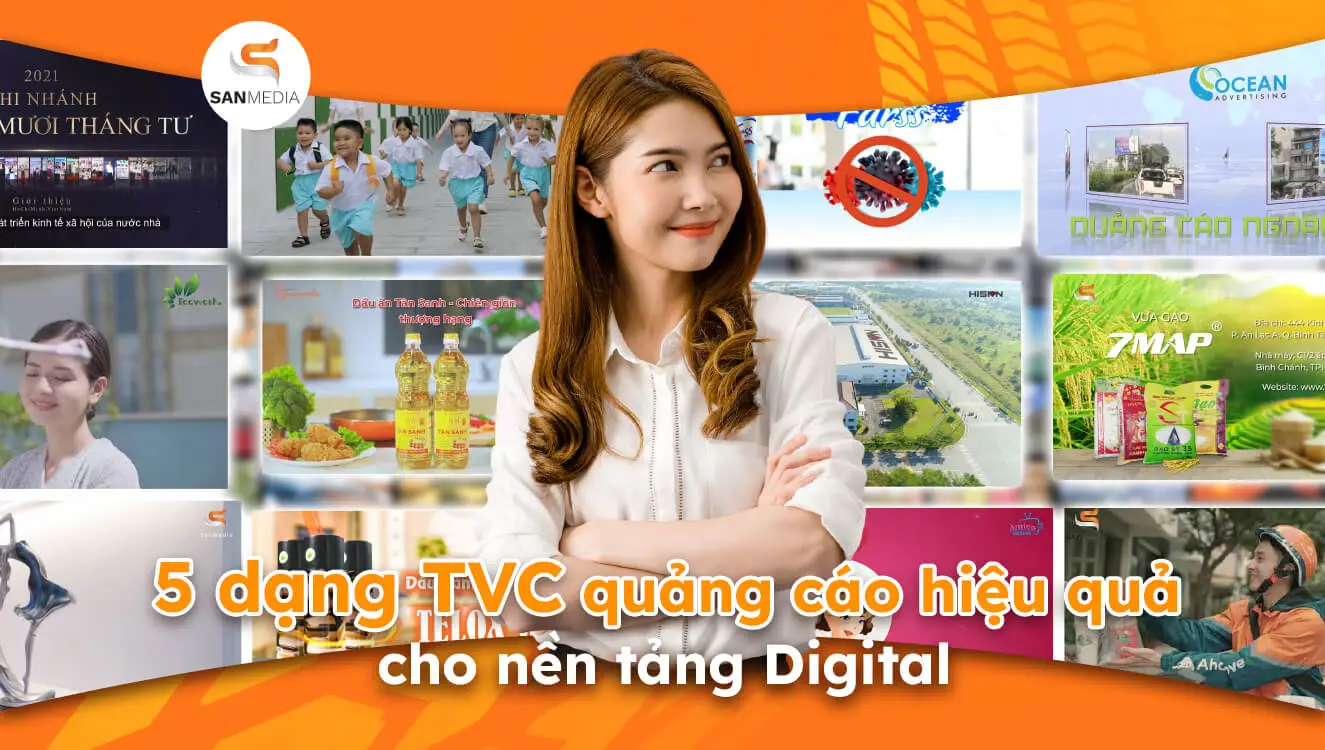 5 Dạng TVC Quảng Cáo Hiệu Quả Cho Nền Tảng Digital