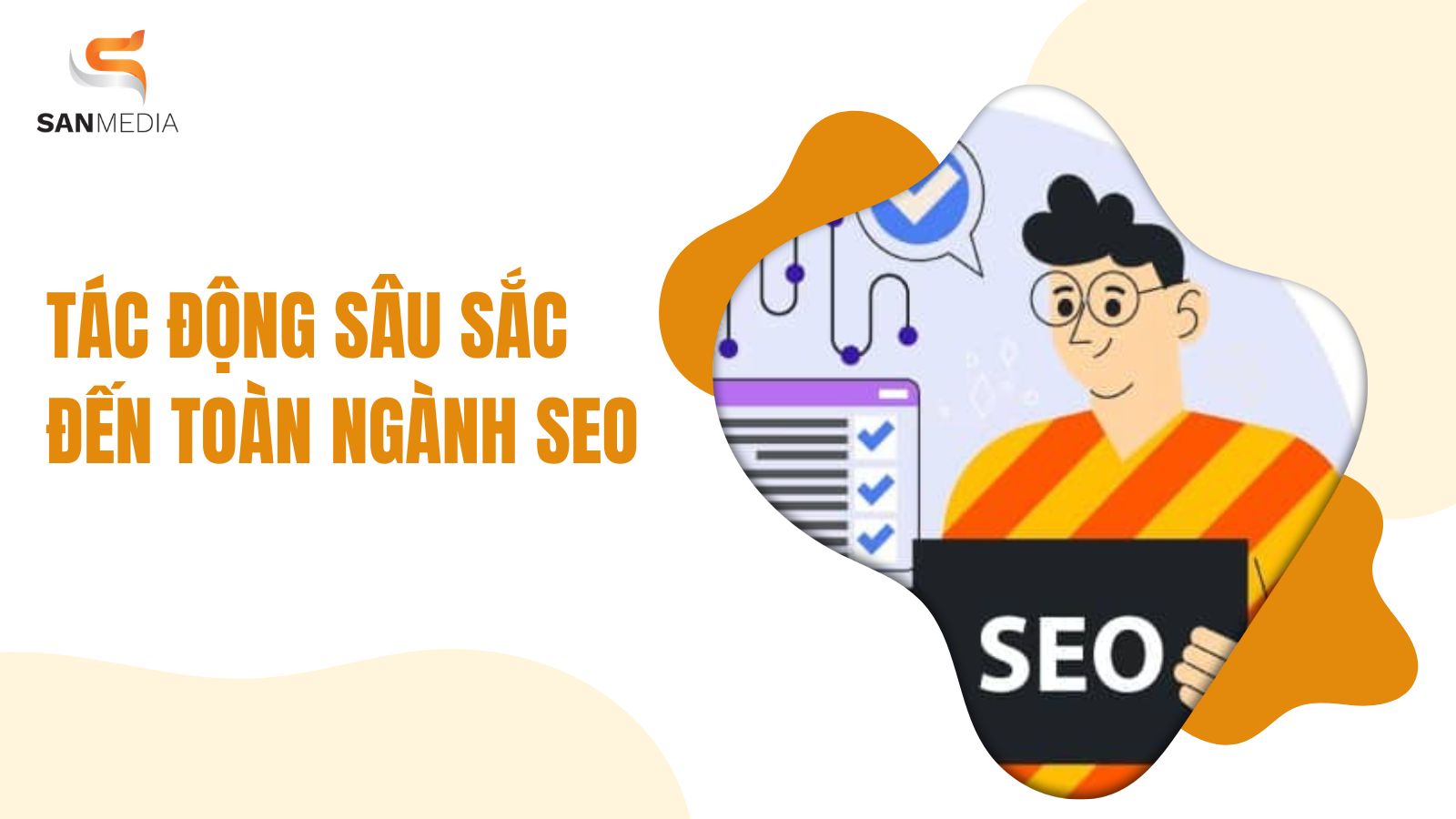 Tác Động Sâu Sắc Đến Toàn Ngành SEO