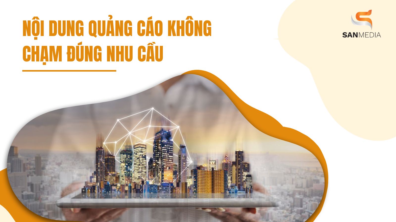 Nội Dung Quảng Cáo Không Chạm Đúng Nhu Cầu