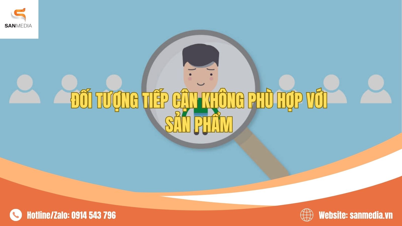 Đối Tượng Tiếp Cận Không Phù Hợp Với Sản Phẩm