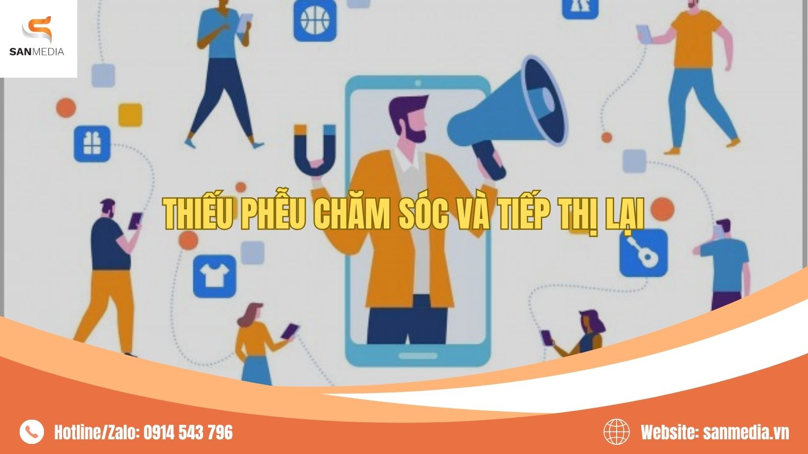 Thiếu Phễu Chăm Sóc Và Tiếp Thị Lại