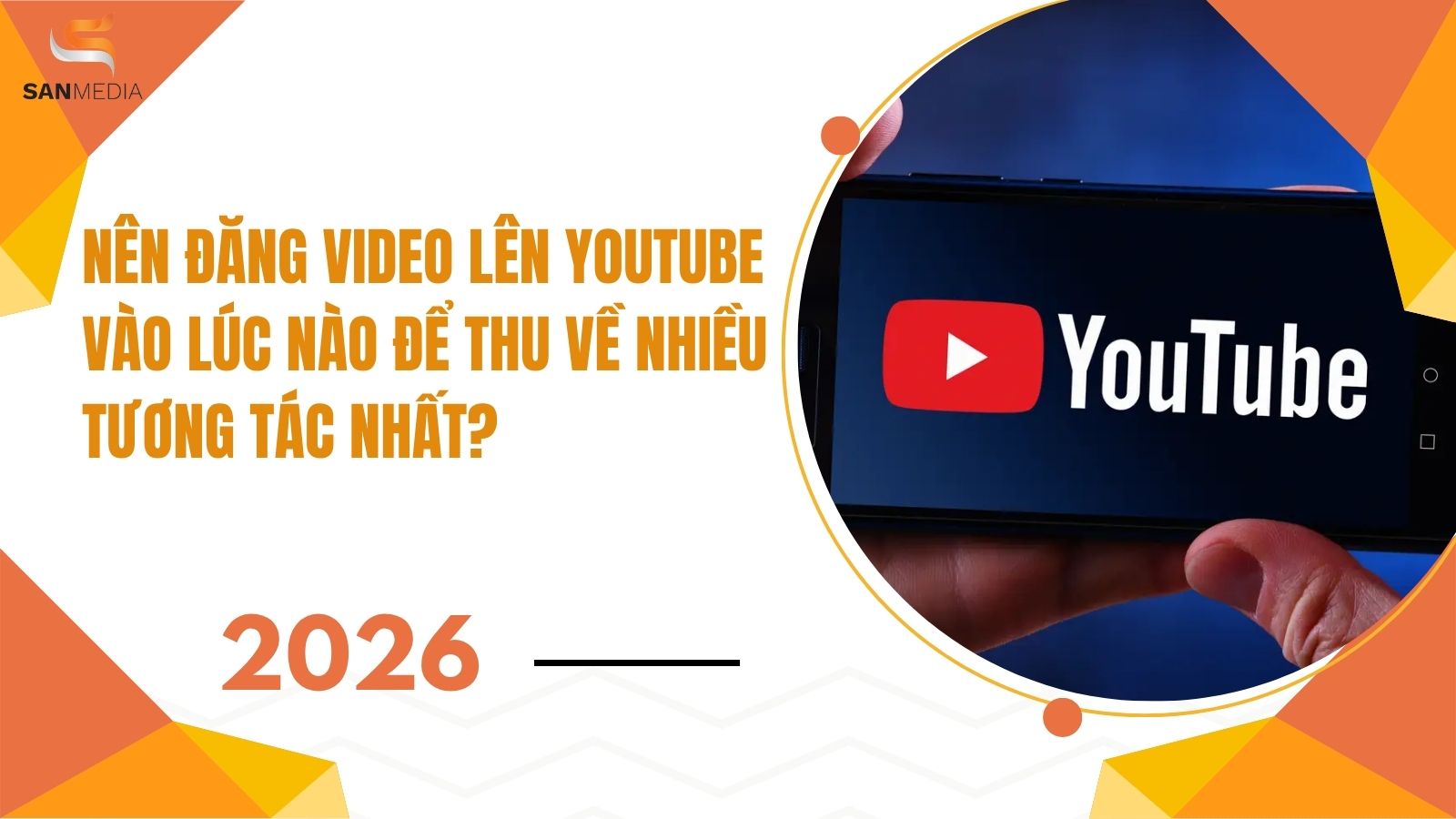 Nên Đăng Video Lên YouTube Vào Lúc Nào Để Thu Về Nhiều Tương Tác Nhất?