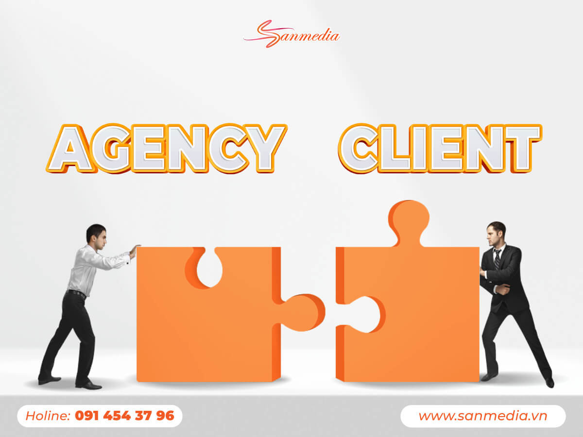 Mối liên hệ giữa Agency và Client