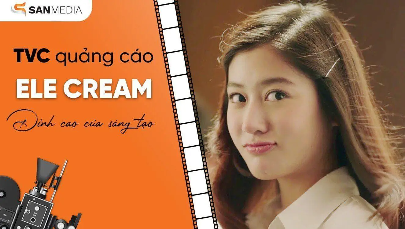 TVC quảng cáo mỹ phẩm ELE Cream - Đỉnh cao của sáng tạo 