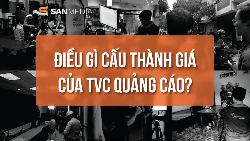 Điều gì cấu thành giá của TVC quảng cáo