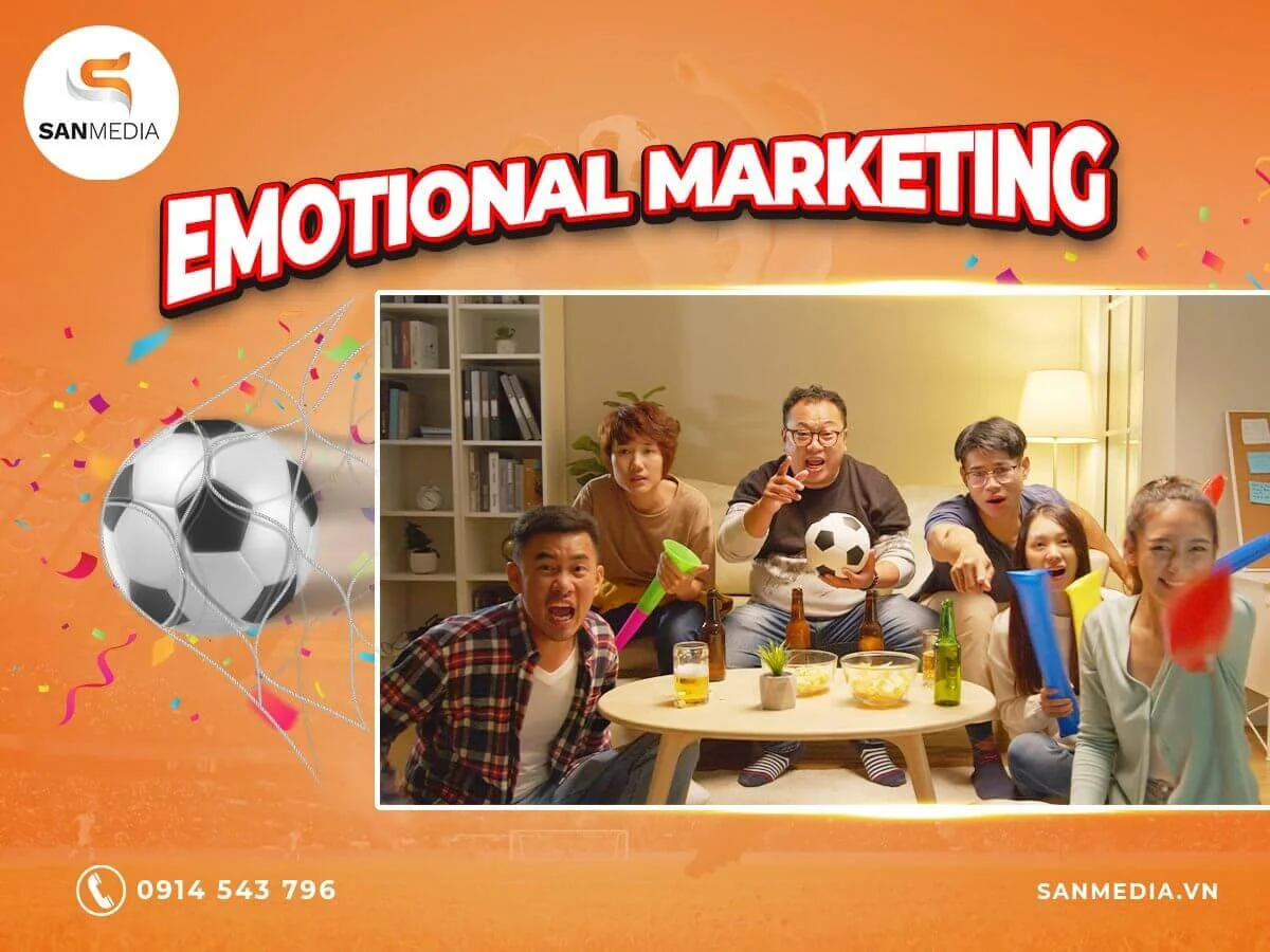Tận dụng bóng đá để làm emotional marketing hiệu quả 