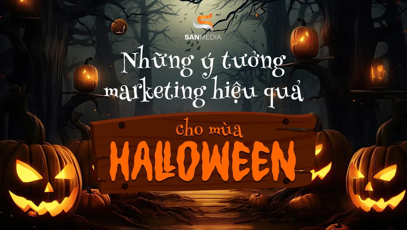 Những ý tưởng Marketing hiệu quả cho mùa Halloween