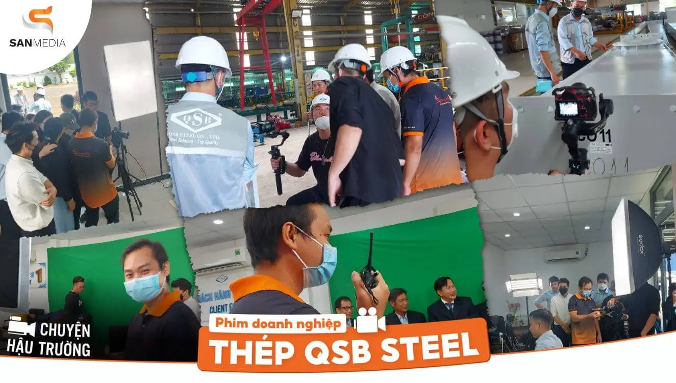 “Đột nhập” hậu trường dự án phim doanh nghiệp thép QSB Steel