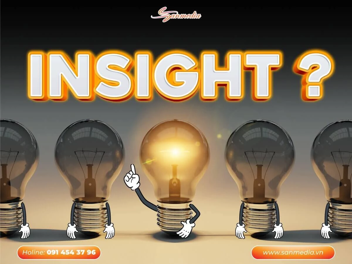 Insight là gì? Cách viết content chạm insight khách hàng 