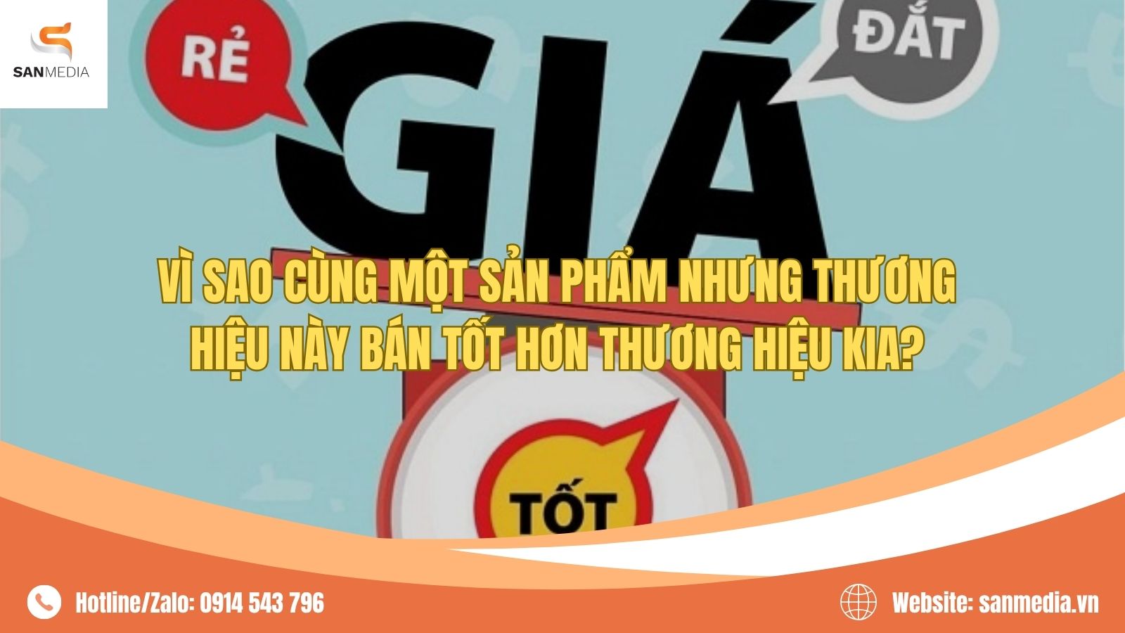 Vì Sao Cùng Một Sản Phẩm Nhưng Thương Hiệu Này Bán Tốt Hơn Thương Hiệu Kia?