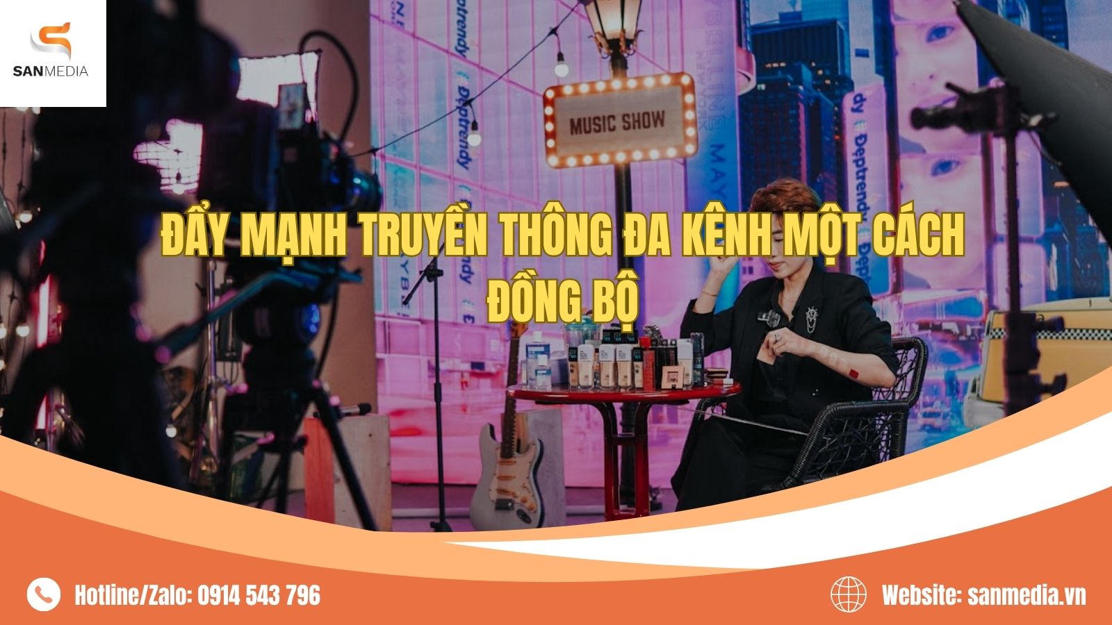Đẩy Mạnh Truyền Thông Đa Kênh Một Cách Đồng Bộ